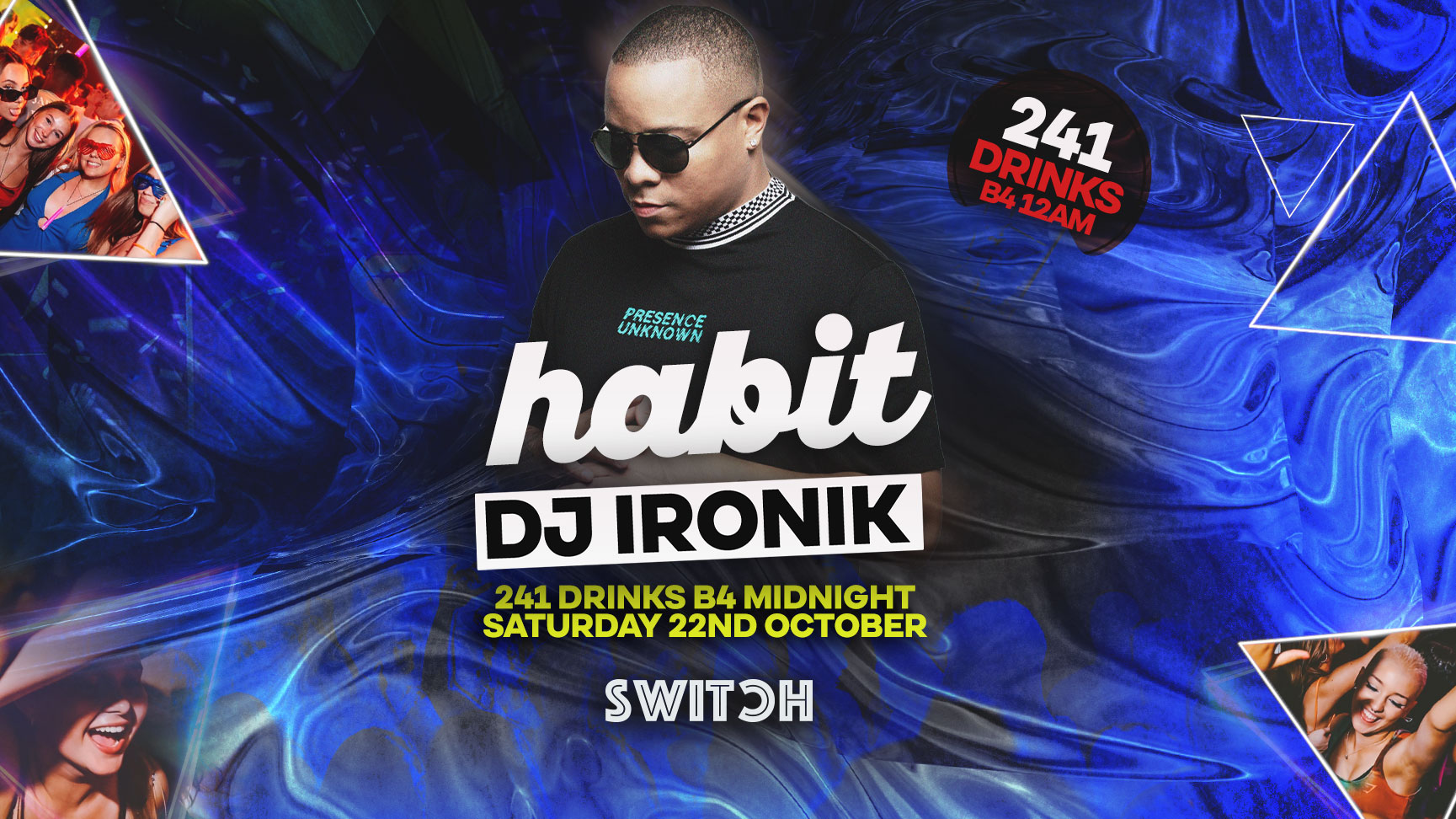 Habit | DJ Ironik LIVE – The Saturday Night Experience at SWITCH | 241 Drinks B4 Midnight