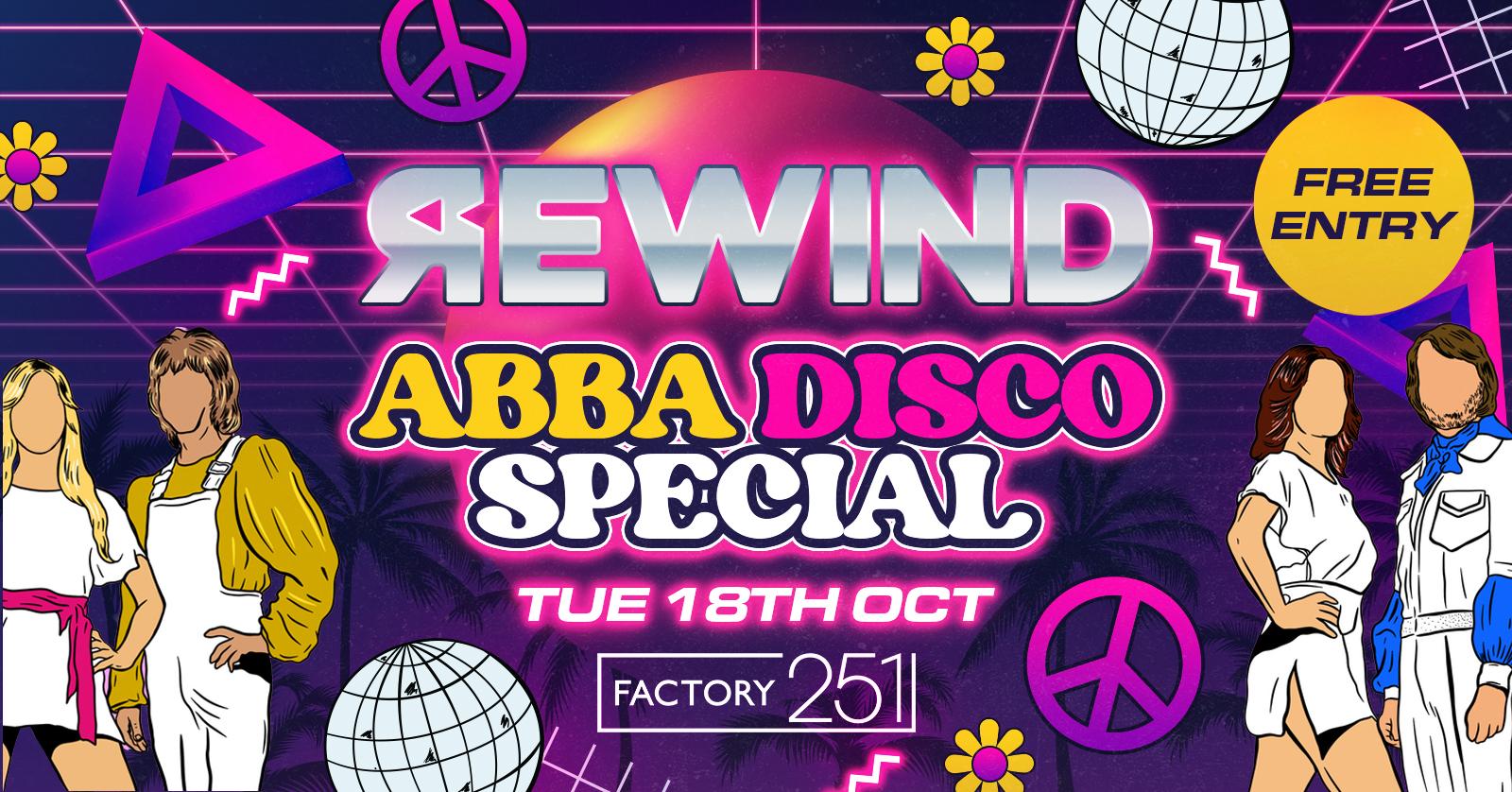 REWIND TUESDAYS – ABBA DISCO – FREE ENTRY & £2 DRINKS 🚀