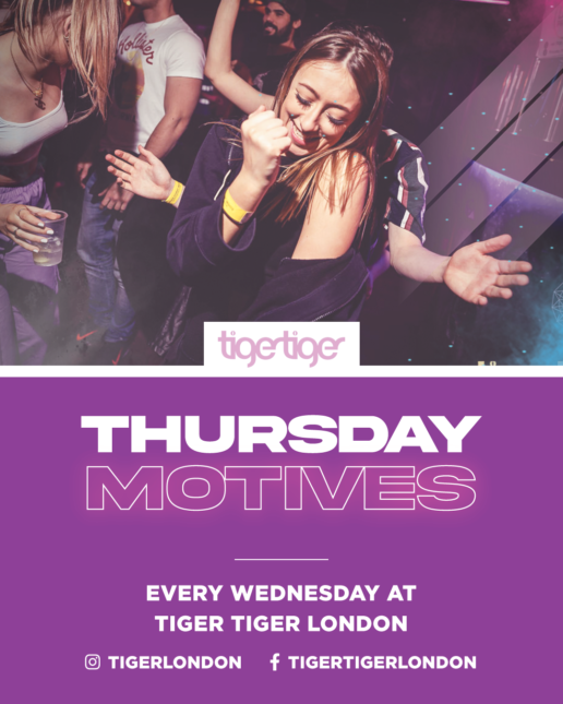 Tiger Tiger – Thursday Motives – Every Thursday – Student Drinks All Night 🎉