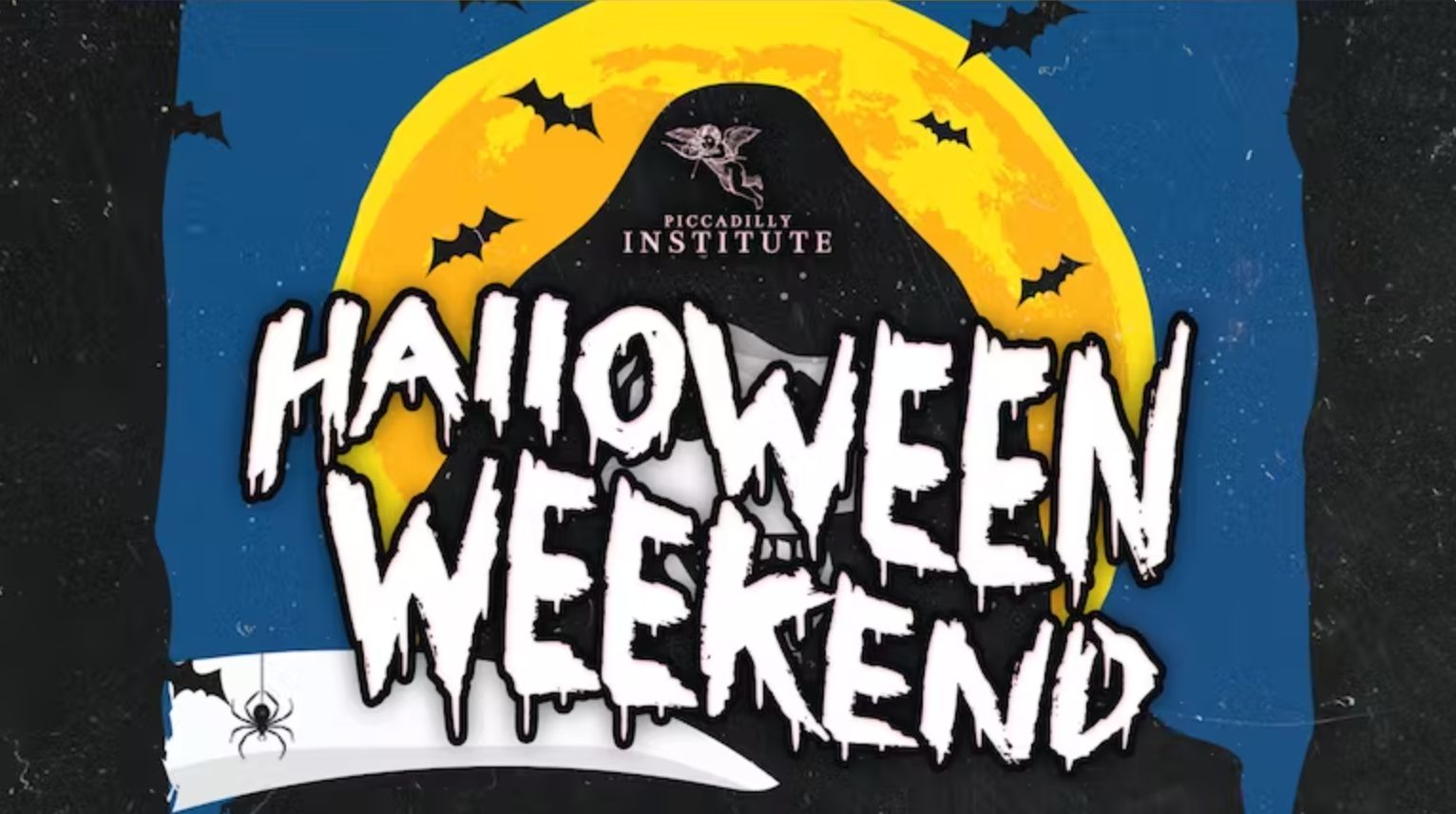HALLOWEEN MONDAY at PICCADILLY INSTITUTE