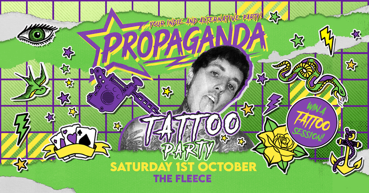 TONIGHT! Win a Tattoo Session! Propaganda Bristol – Tattoo Party!