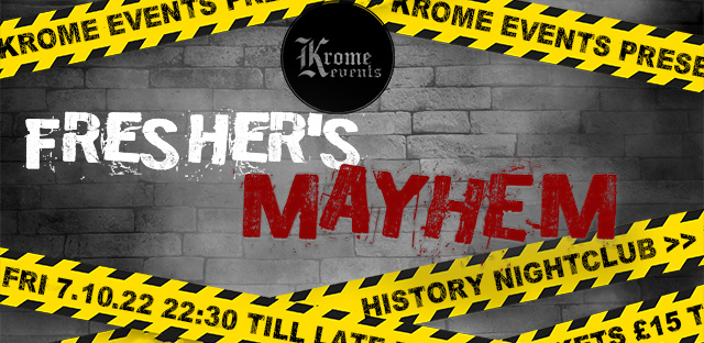 Krome Events Presents: Fresher's Mayhem