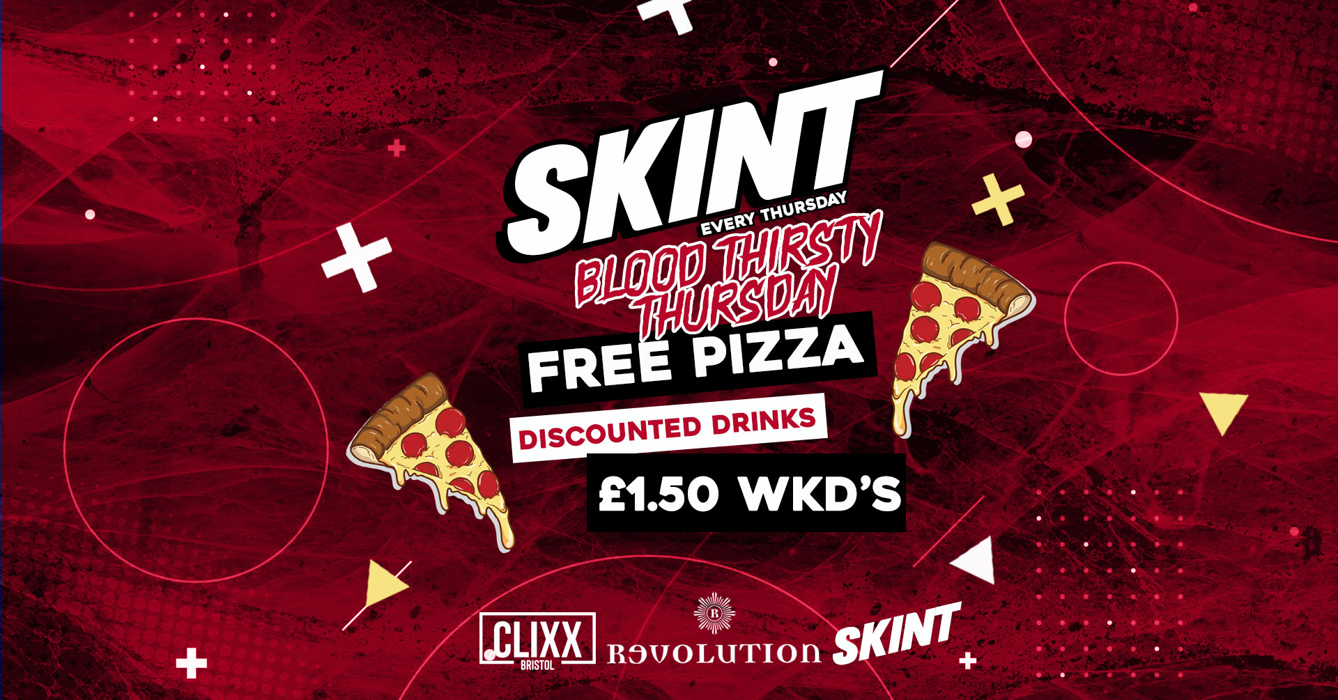 SKINT // Blood Thirsty Thursday – £2 Tickets – FREE PIZZA + £1.50 WKD’s