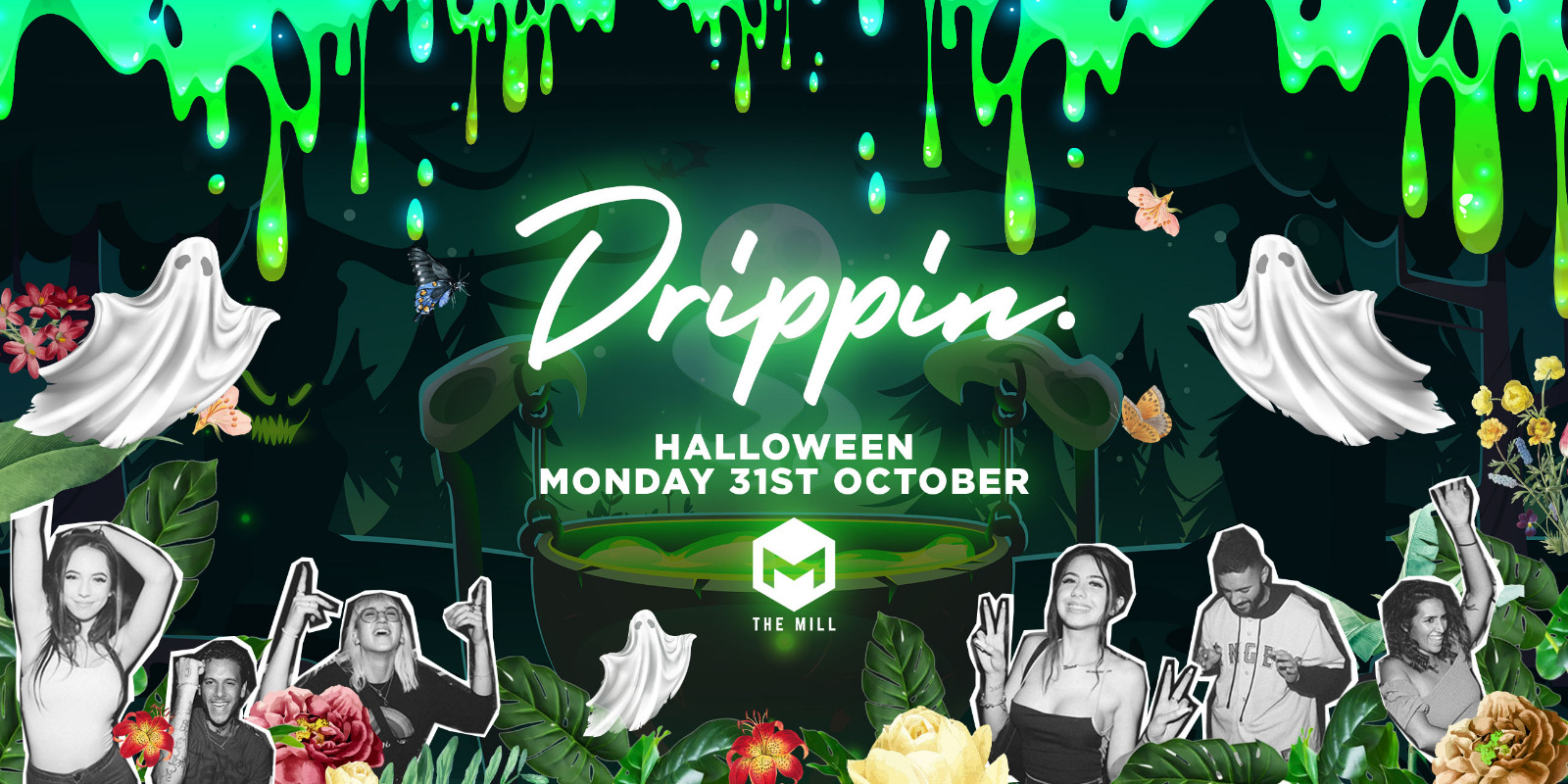 Drippin – Halloween – The Mill  🎃 [LAST 100 TICKETS]