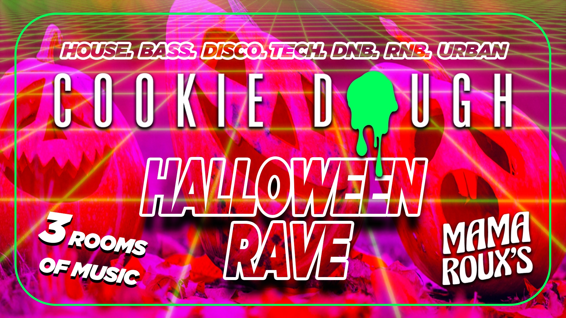 Halloween Rave 👻 3 Rooms Open! [Final 40 Tickets] at Mama Roux's