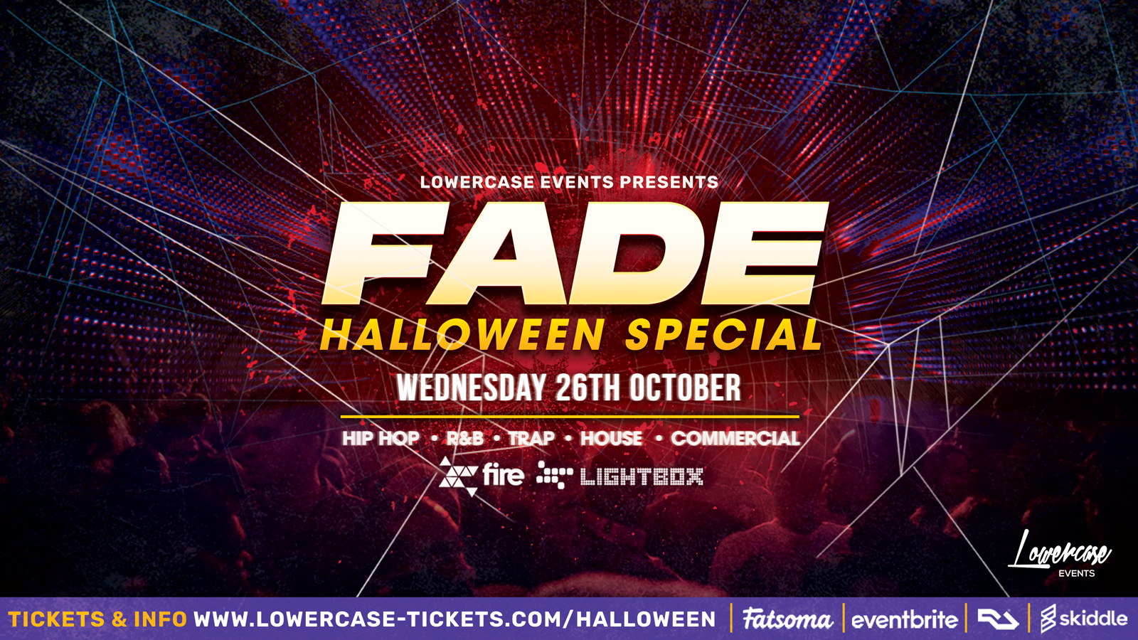 FADE HALLOWEEN SPECIAL  @ FIRE & LIGHTBOX!