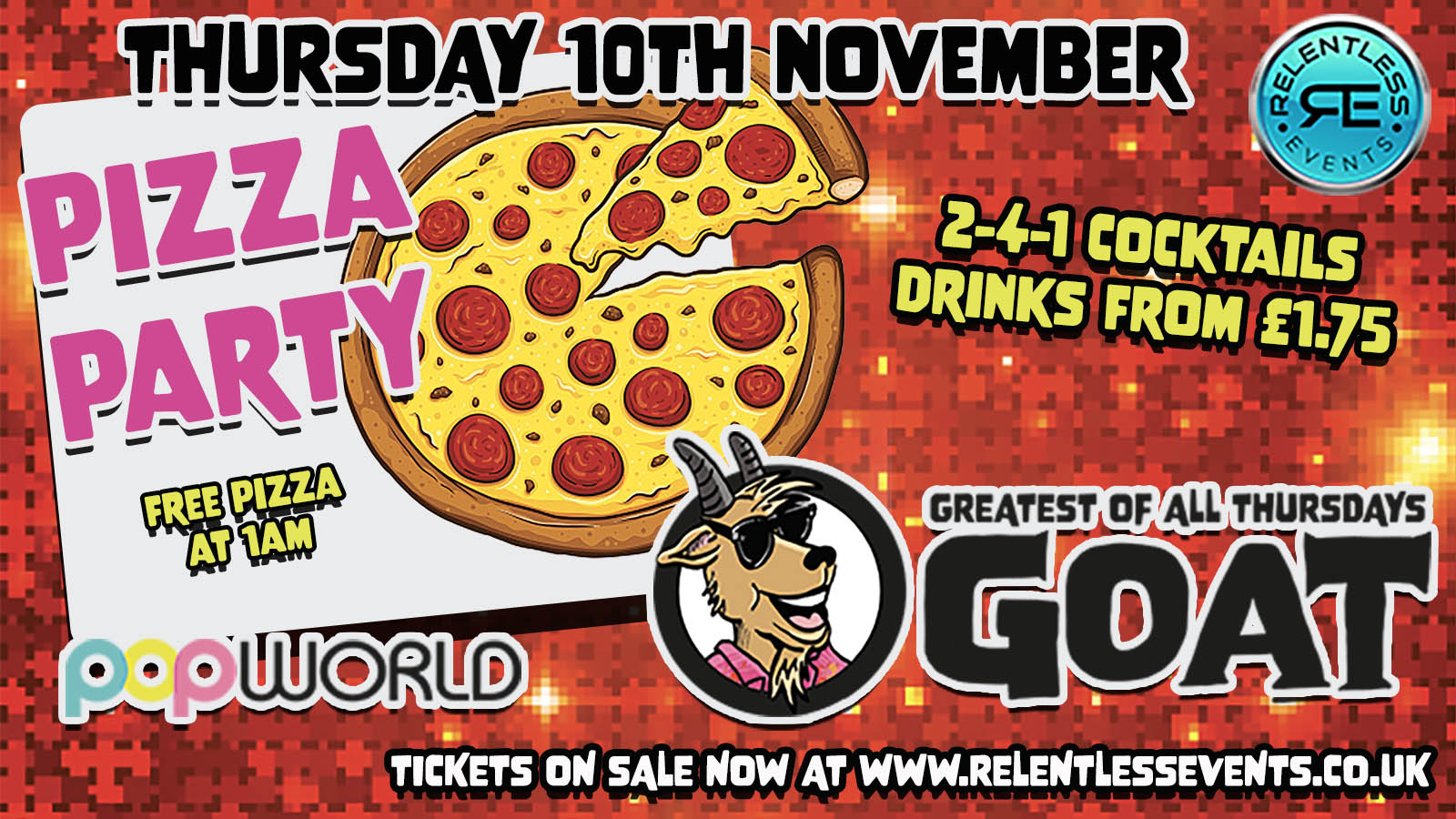 GOAT ‘PIZZA PARTY // FREE PIZZA’ at Popworld Birmingham