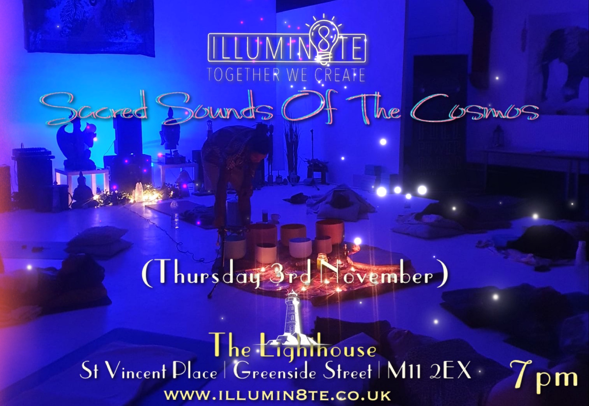 Illumin8te | Sacred Sounds Of The Cosmos | Sound Bath  (Thursday 3rd Nov)  @ THE LIGHTHOUSE 7pm