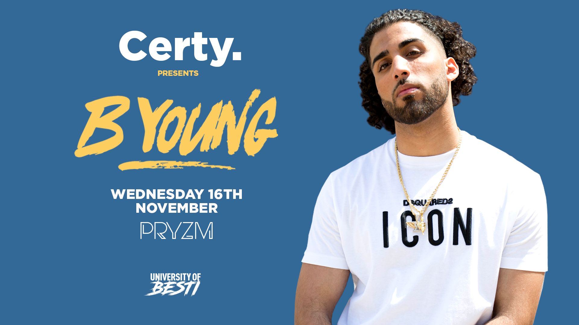 Certy x B Young Live – Pryzm [LAST 100 TICKETS]