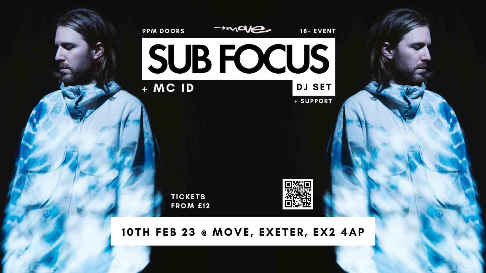 SUB FOCUS & MC ID doors 9pm last entry 11pm
