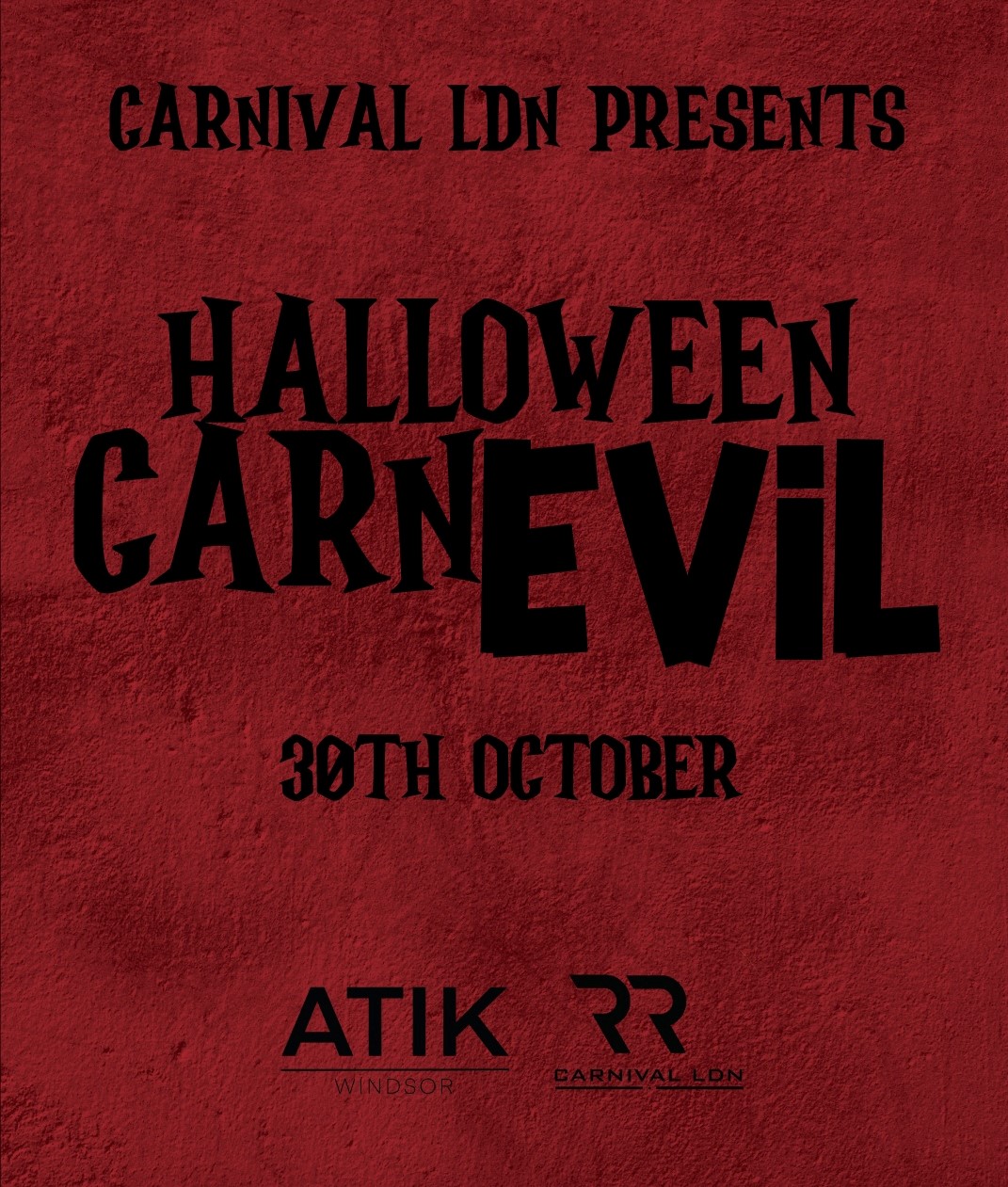 CARNIVAL LDN'S HALLOWEEN CARNEVIL at Atik, Windsor, Windsor on 30th Oct