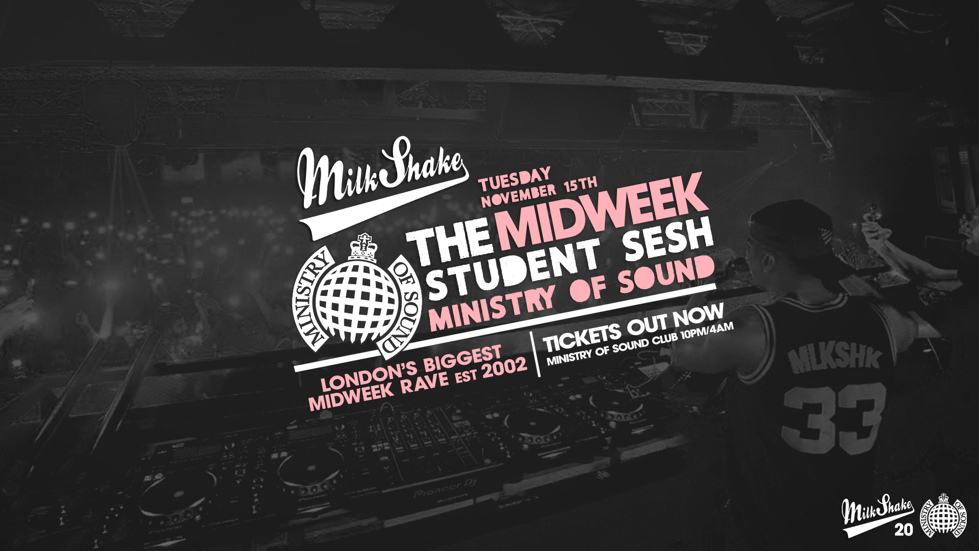 Milkshake, Ministry of Sound | London’s Biggest Student Sesh 🔥 November 15th 🌍