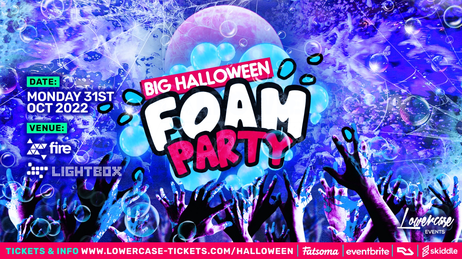 BIG HALLOWEEN FOAM PARTY @ FIRE & LIGHTBOX! THE BIGGEST FOAM PARTY IN THE UK! – HALLOWEEN 2022