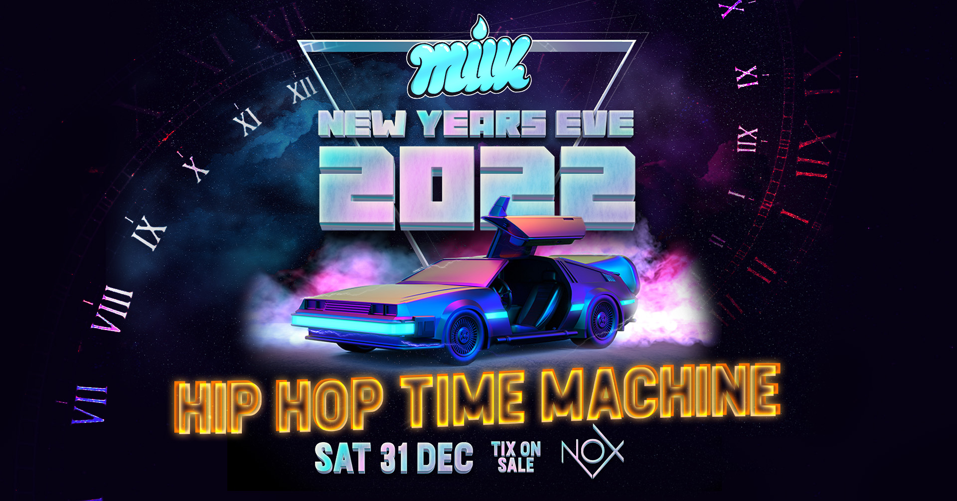 MILK NYE 2022 | HIP HOP TIME MACHINE | NOX NIGHTCLUB | 31st DECEMBER