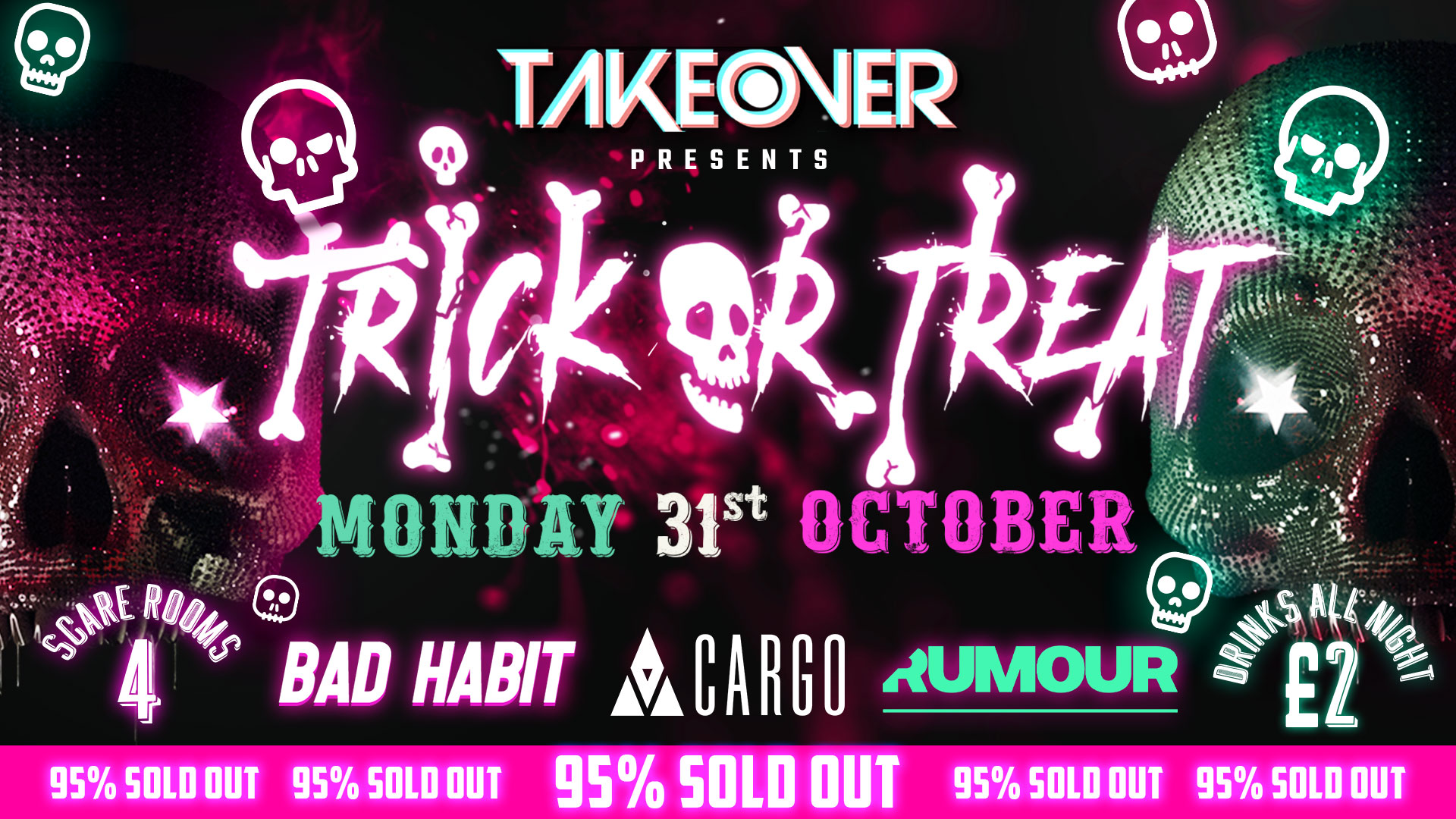 #CARGO: TAKEOVER TRICK OR TREAT HALLOWEEN SPECIAL 🎃 RUMOUR VS BAD HABIT 😈 £2 DRINKS ALL NIGHT – 95% SOLD OUT 🎟️