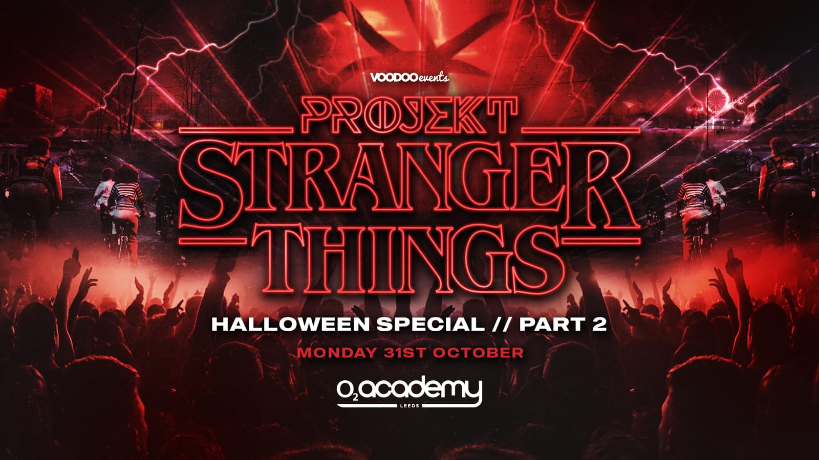 PROJEKT HALLOWEEN – PART 2 – Stranger Things at the O2 Academy – SOLD OUT!