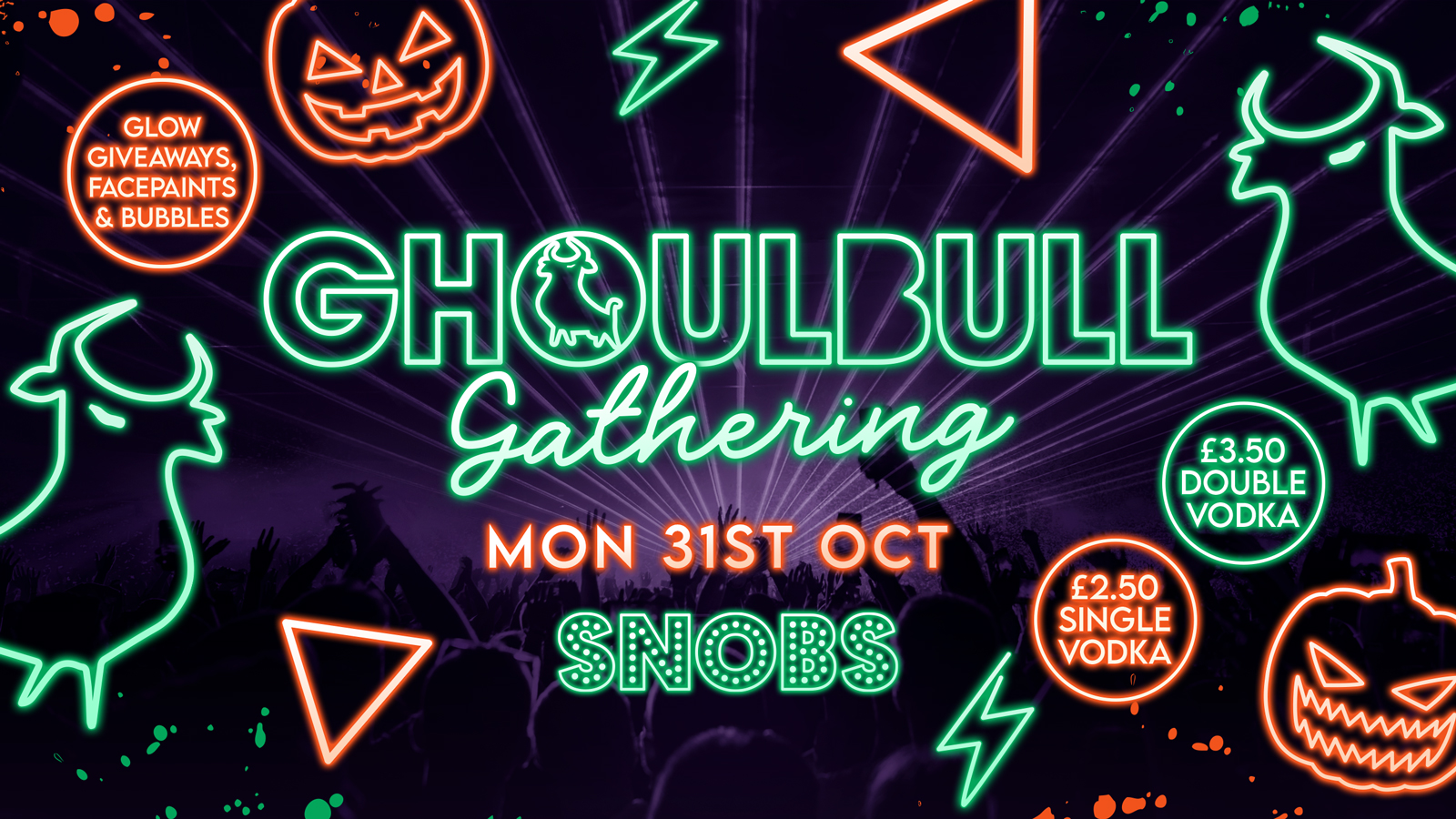 👻GhoulBull Gathering 👻HALLOWEEN ALL-NIGHTER!! 👻 @ SNOBS [FINAL TICS!]!! 👻 31/10