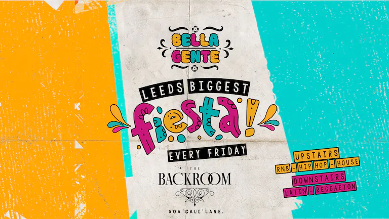 Leeds’ Friday LA FIESTA 💃  Bella Gente @ The Backroom | Friday 14th Oct