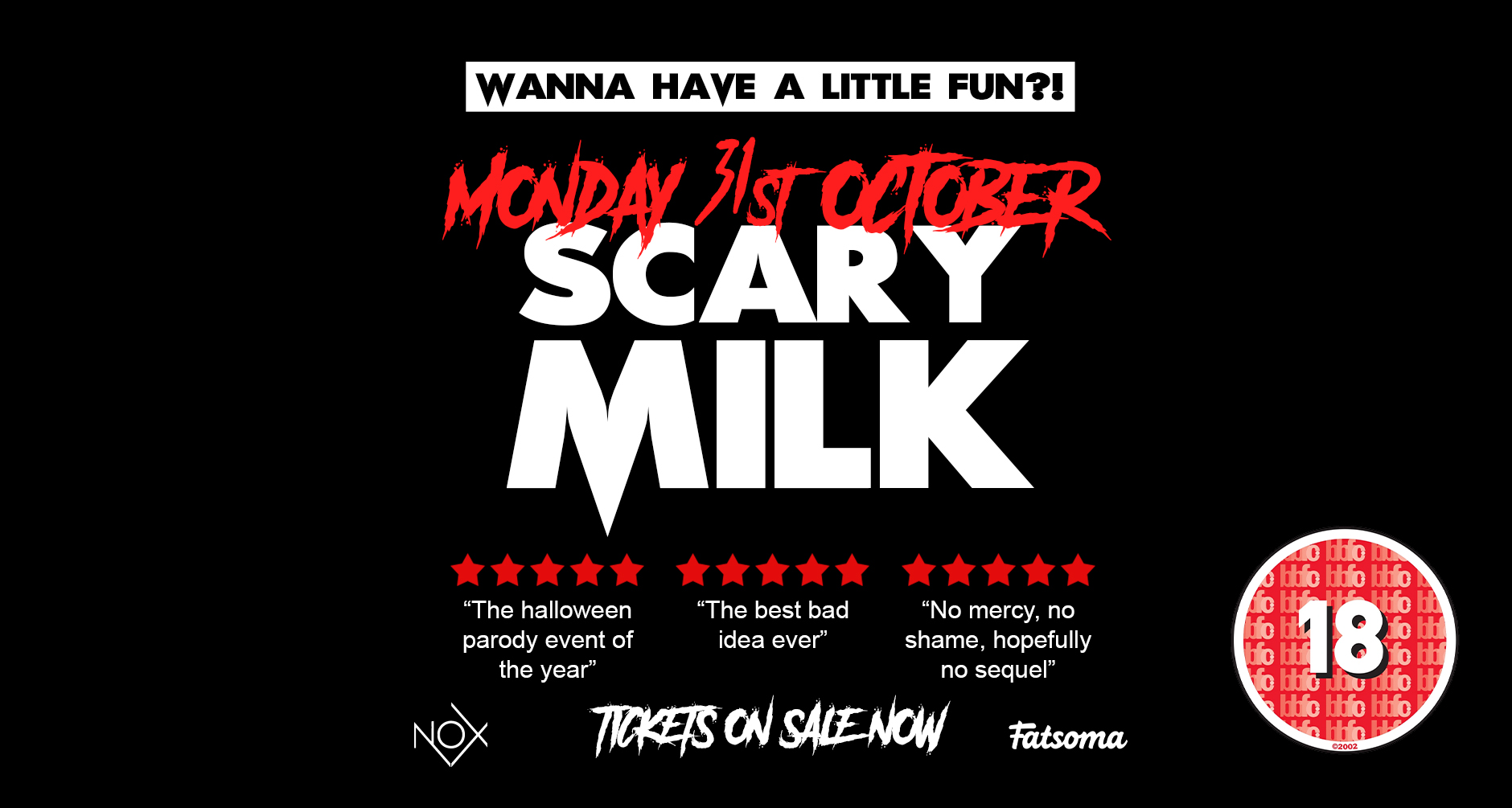 SCARY MILK | THE HALLOWEEN PARODY EVENT OF THE YEAR | NOX NIGHTCLUB | MONDAY 31ST OCTOBER