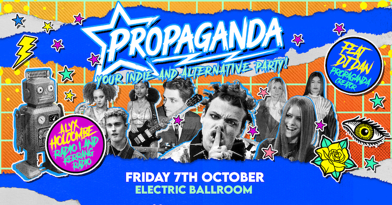 This Friday! – Propaganda London with DJ Dan and Alyx Holcombe –  Electric Ballroom!