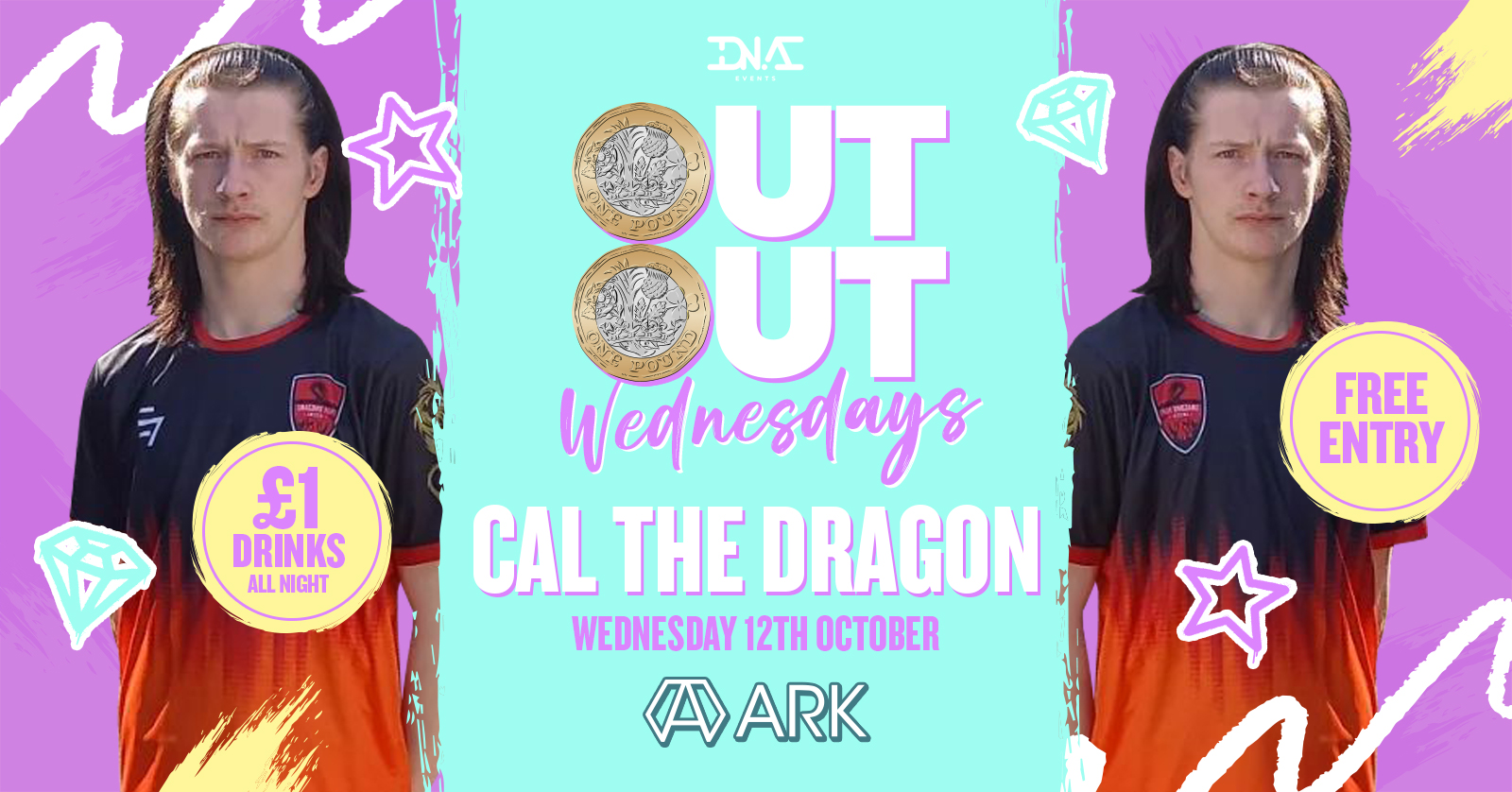 ARK: OUT OUT Wednesdays – Hosted by CAL THE DRAGON 🐉 FREE ENTRY & FREE DRINK 🦄