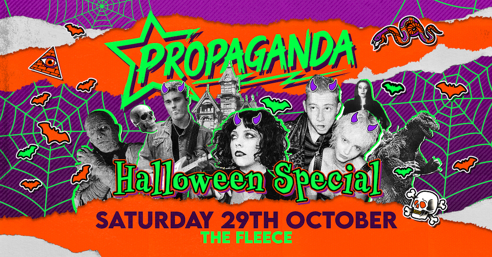 TICKETS AVAILABLE ON THE DOOR – Propaganda Bristol – Halloween Special!