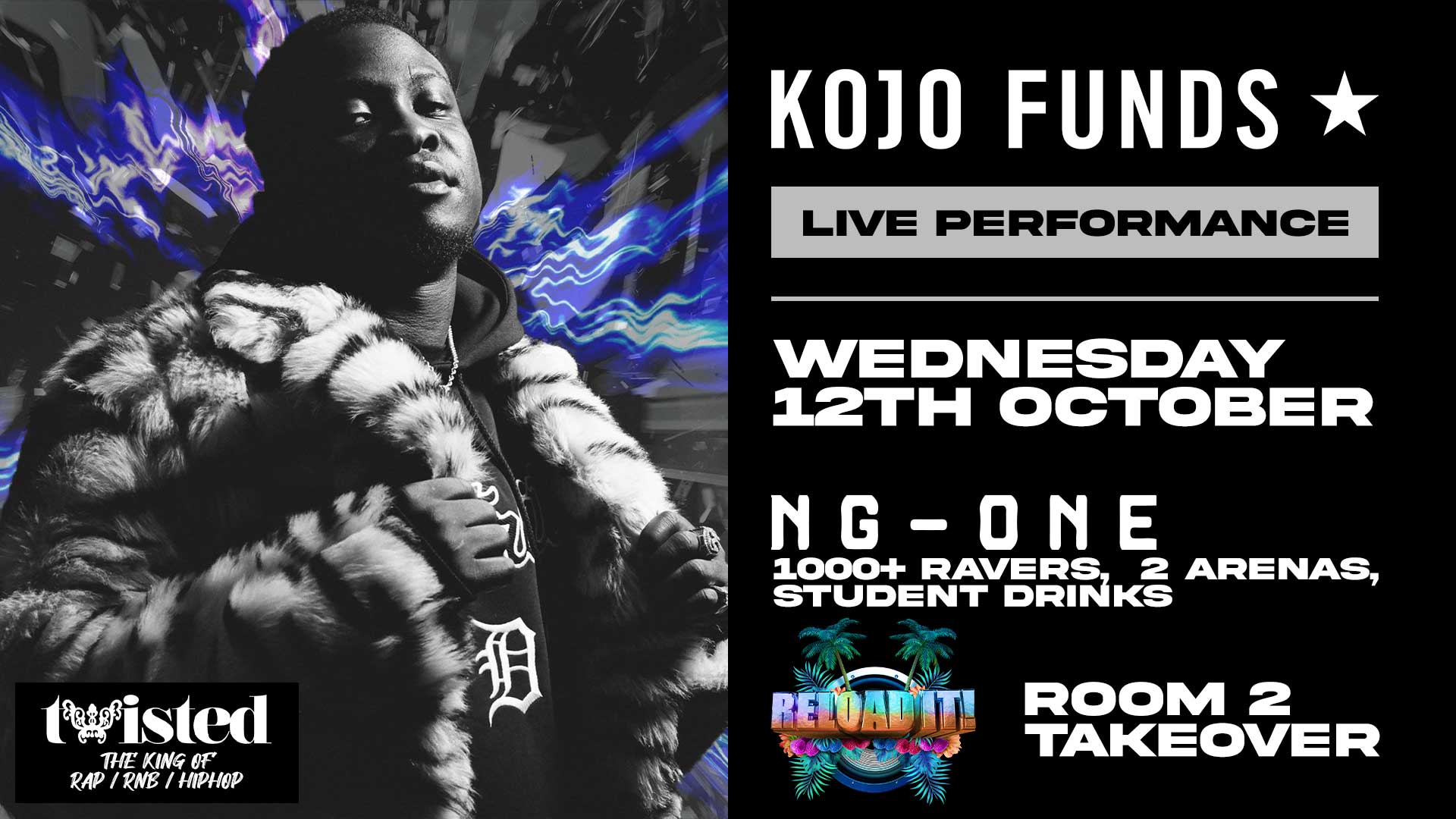 Twisted – KOJO FUNDS LIVE [LAST 25 TICKETS]