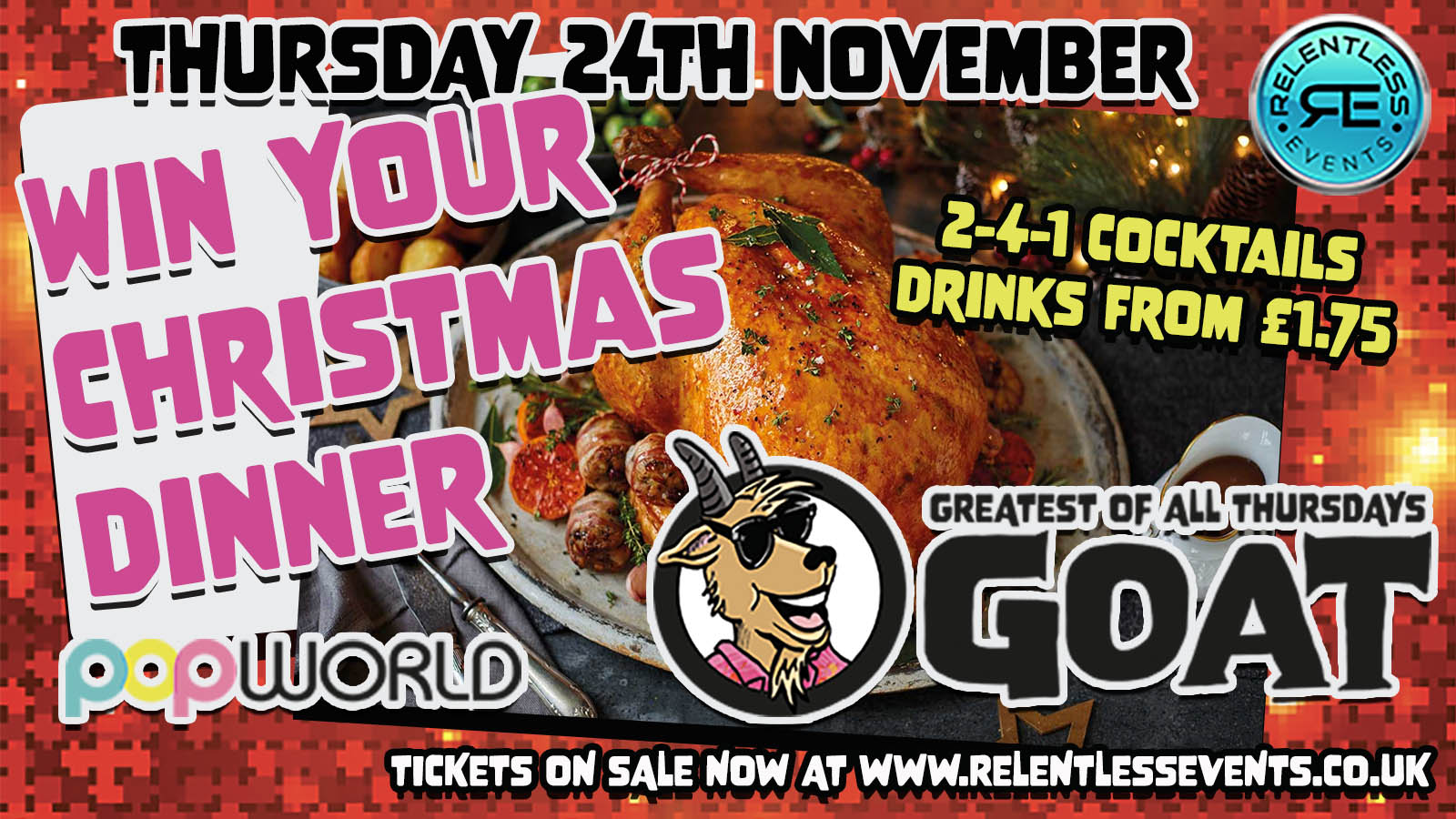 GOAT WIN YOUR CHRISTMAS DINNER at Popworld Birmingham