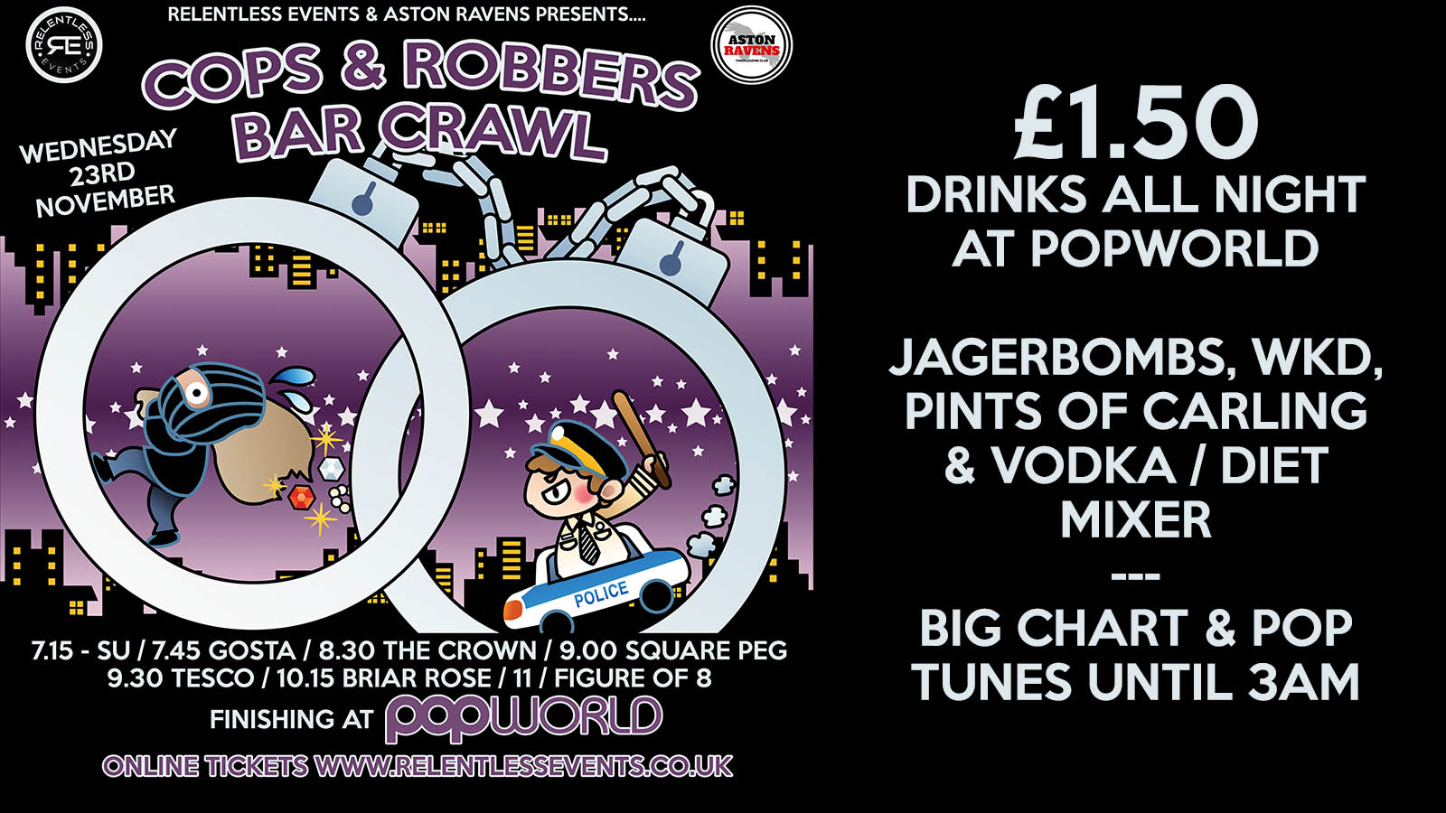 Aston Ravens Presents Cops & Robbers Bar Crawl at Zoo Wednesday (Popworld Birmingham)