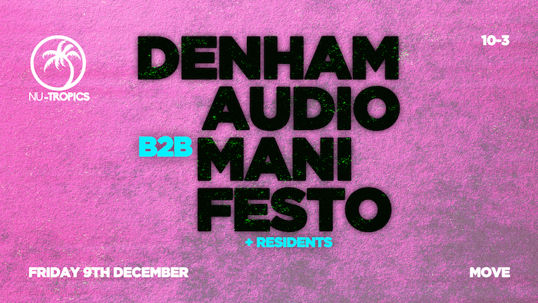 Nu-Tropics: Denham Audio B2B Mani Festo