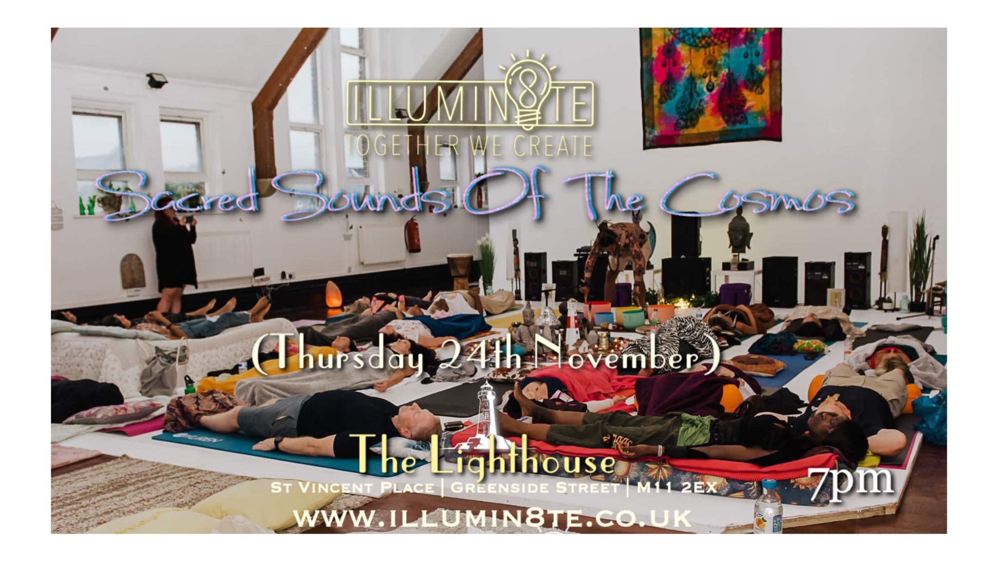 Illumin8te | Sacred Sounds Of The Cosmos | Sound Bath  (Thursday 24th Nov)  @ THE LIGHTHOUSE 7pm