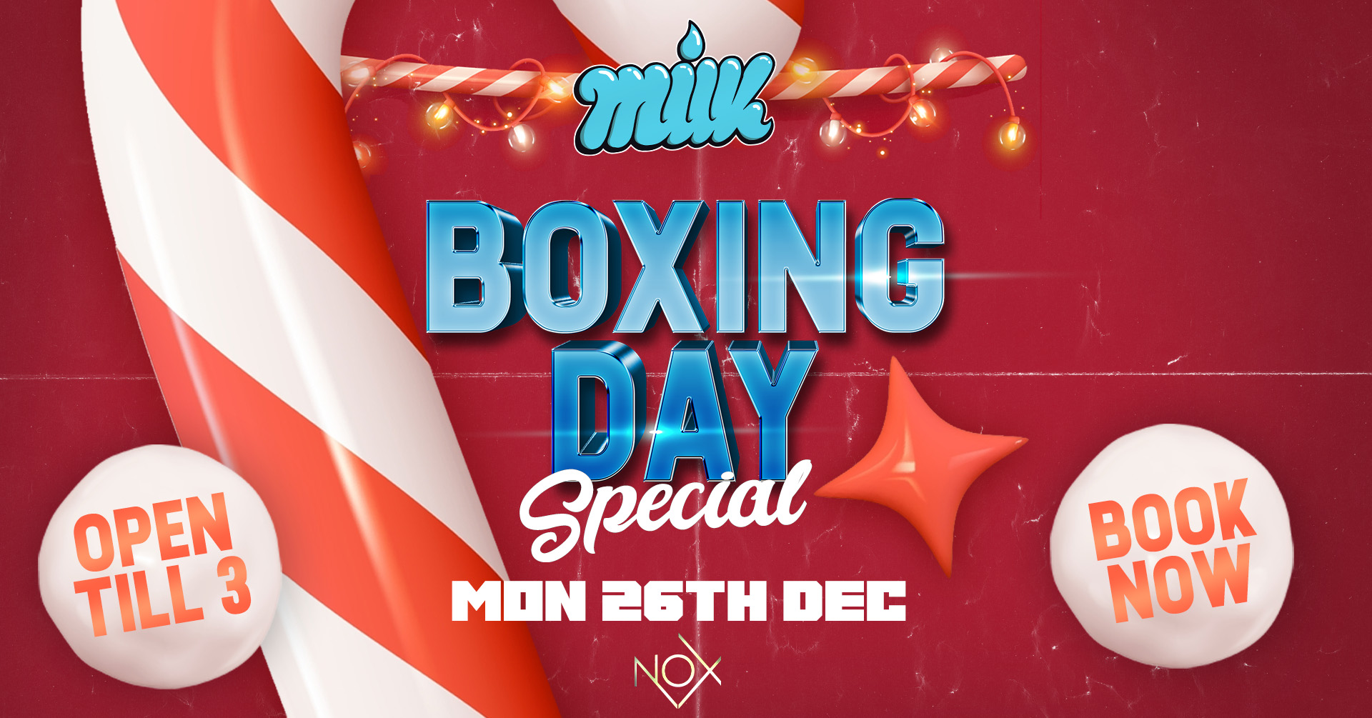 MILK THURSDAYS | BOXING DAY BASH | NOX NIGHTCLUB | 26th DECEMBER