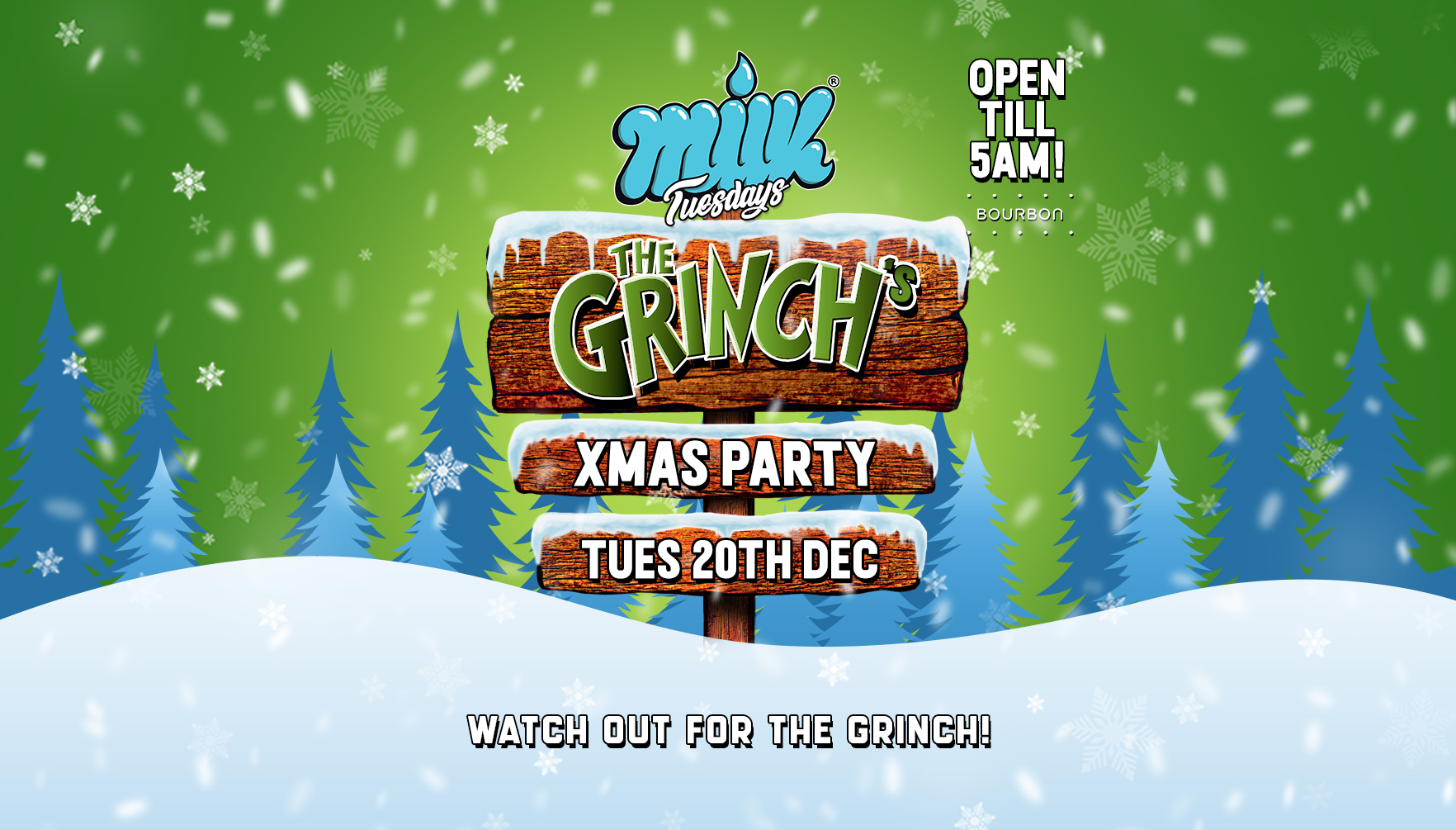 MILK TUESDAYS | GRINCHMAS XMAS PARTY | BOURBON | 20TH DECEMBER