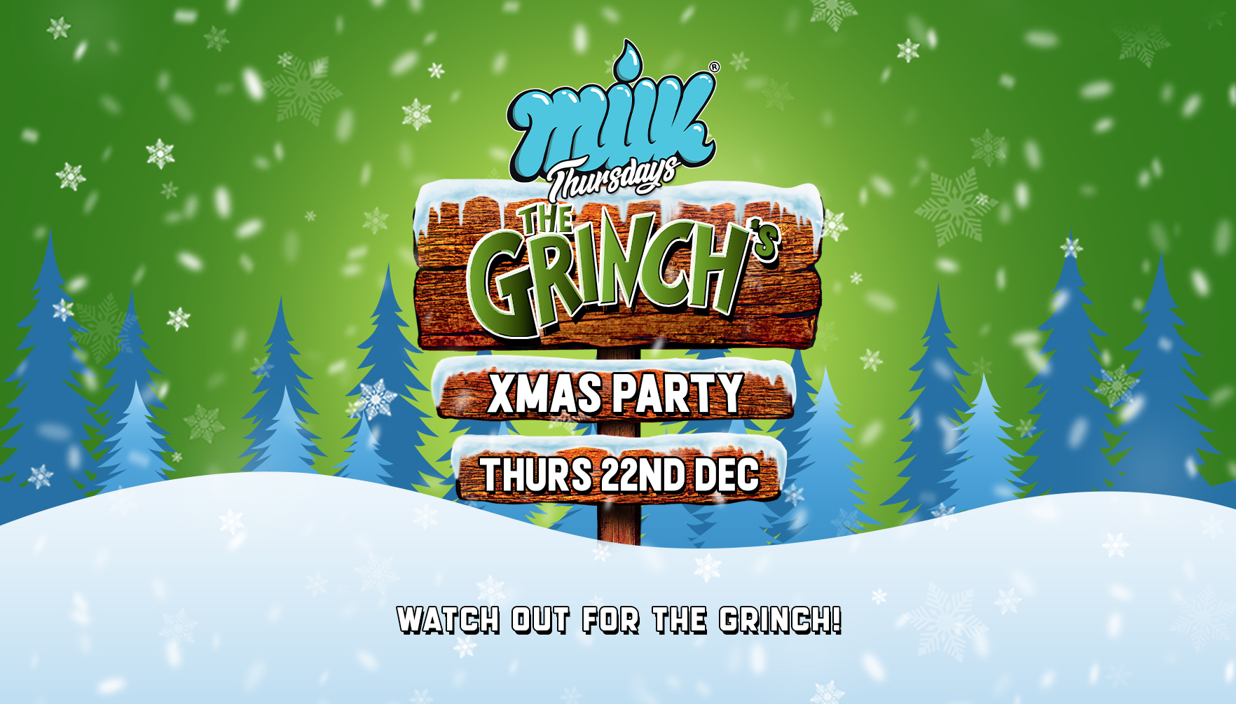 MILK THURSDAYS | GRINCHMAS XMAS PARTY | NOX NIGHTCLUB | 22nd DECEMBER