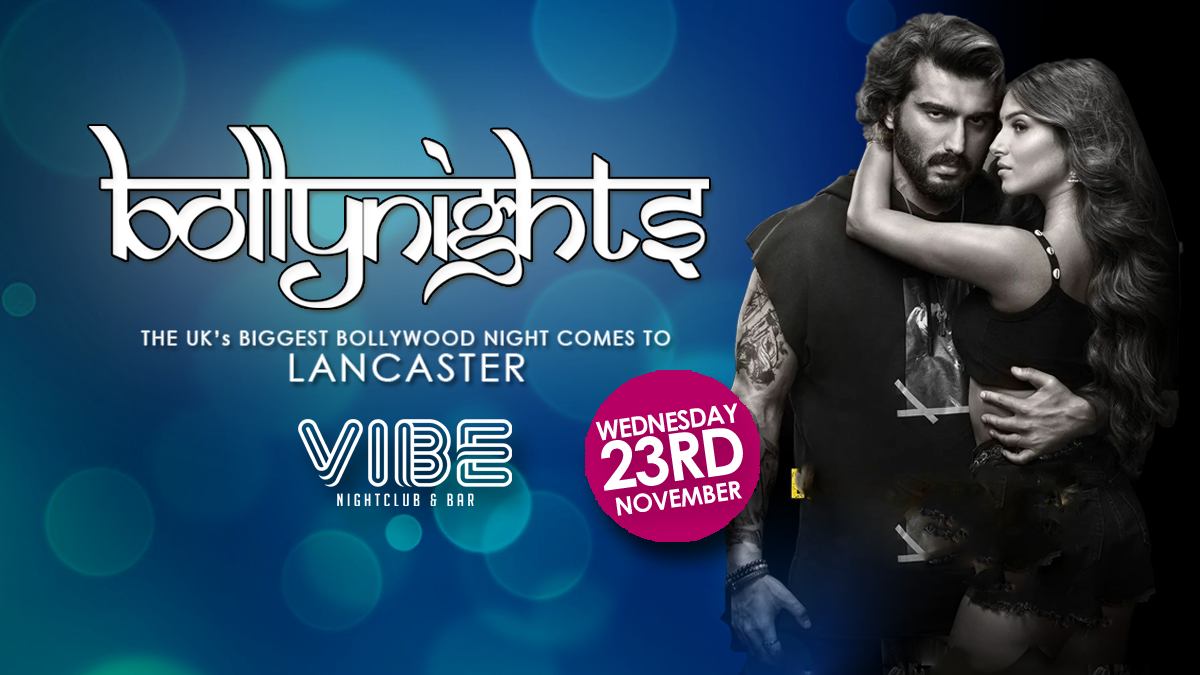 Bollynights Lancaster:  Wednesday 23rd November | VIBE