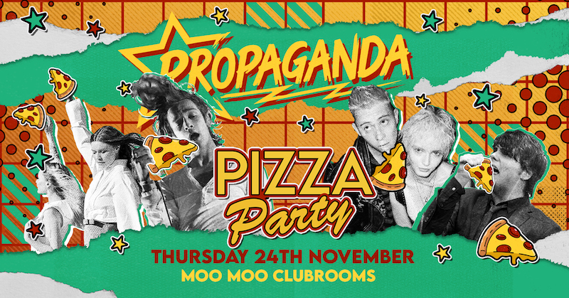 TONIGHT! – PIZZA PARTY – Propaganda Cheltenham