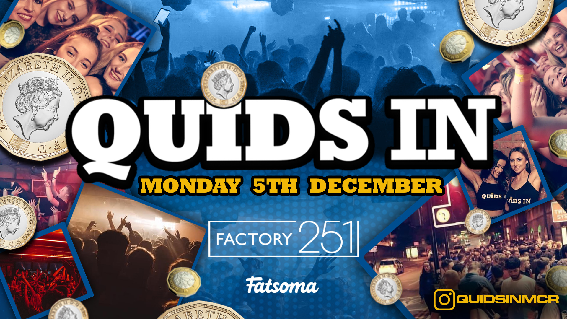 QUIDS IN MONDAYS 🏆 MCR’s Biggest Monday Night 6 Years Running 🙌