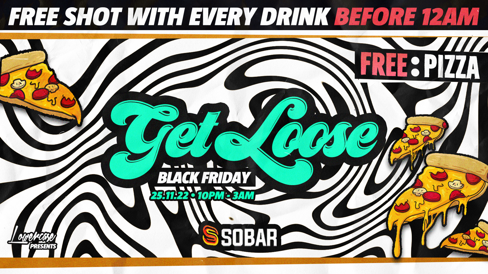 Get Loose Pizza Party 🍕 Sobar 🎉 Free Tickets And Free Shot With Every Drink 🥃 Southamptons 