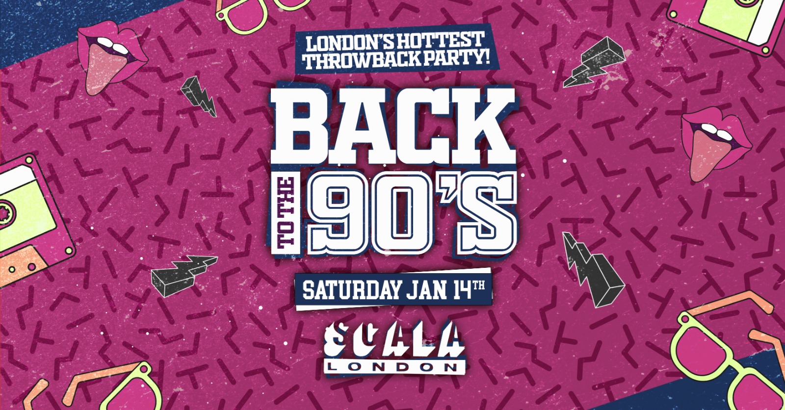 Back To The 90’s – London’s ORIGINAL Throwback Students Session 👑 Scala London