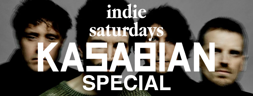 INDIE SATURDAYS & INDIE-OKE – KASABIAN SPECIAL –  £4 DOUBLES & MIXER