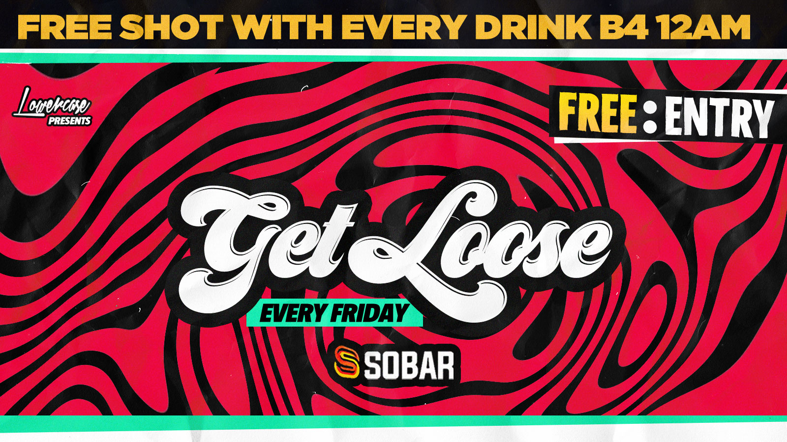 Free Tickets ⚠️ GET LOOSE @ Sobar [EVERY FRIDAY] – Southampton’s Newest Weekly Friday!