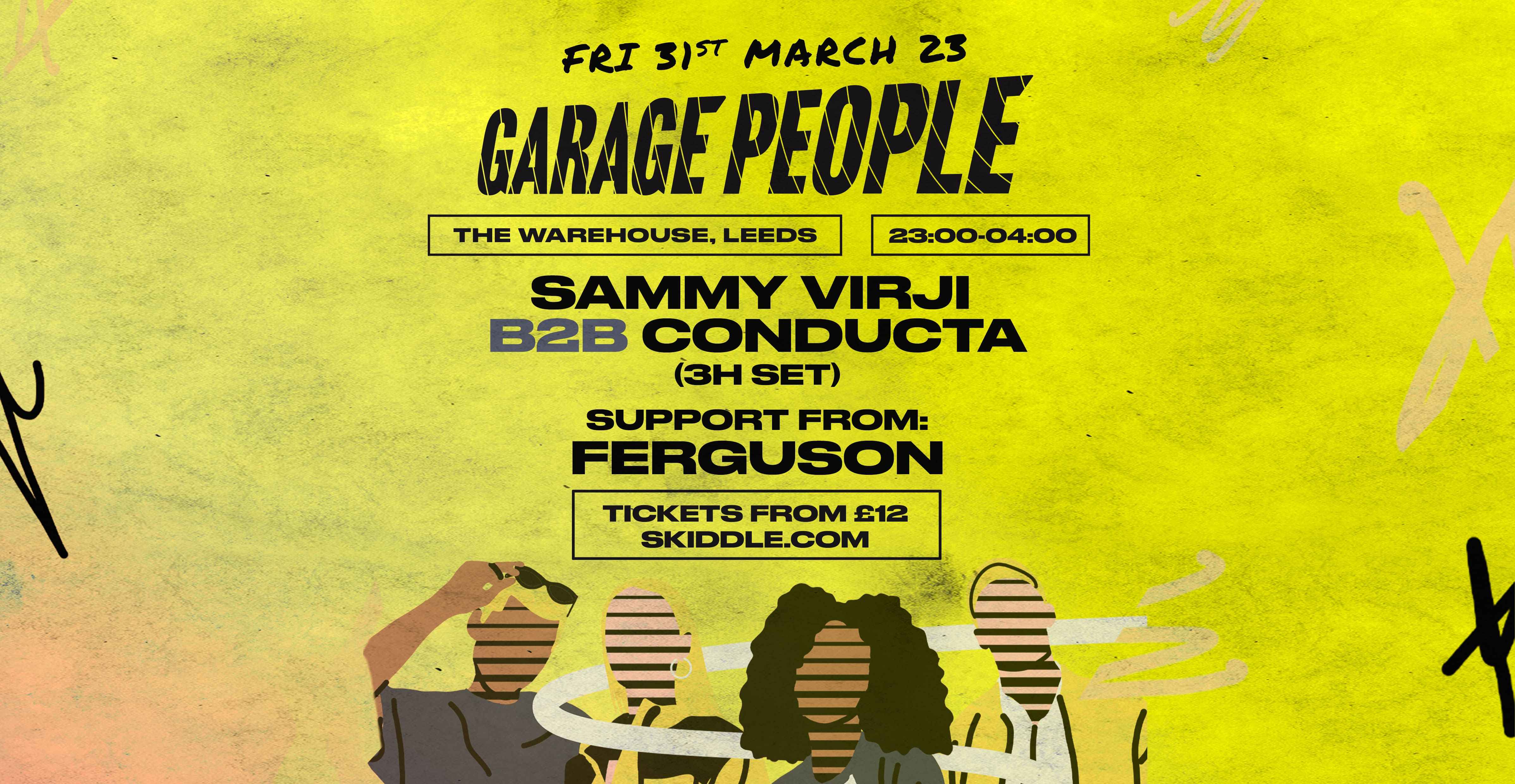 Garage People: Sammy Virji B2B Conducta (Sold Out)