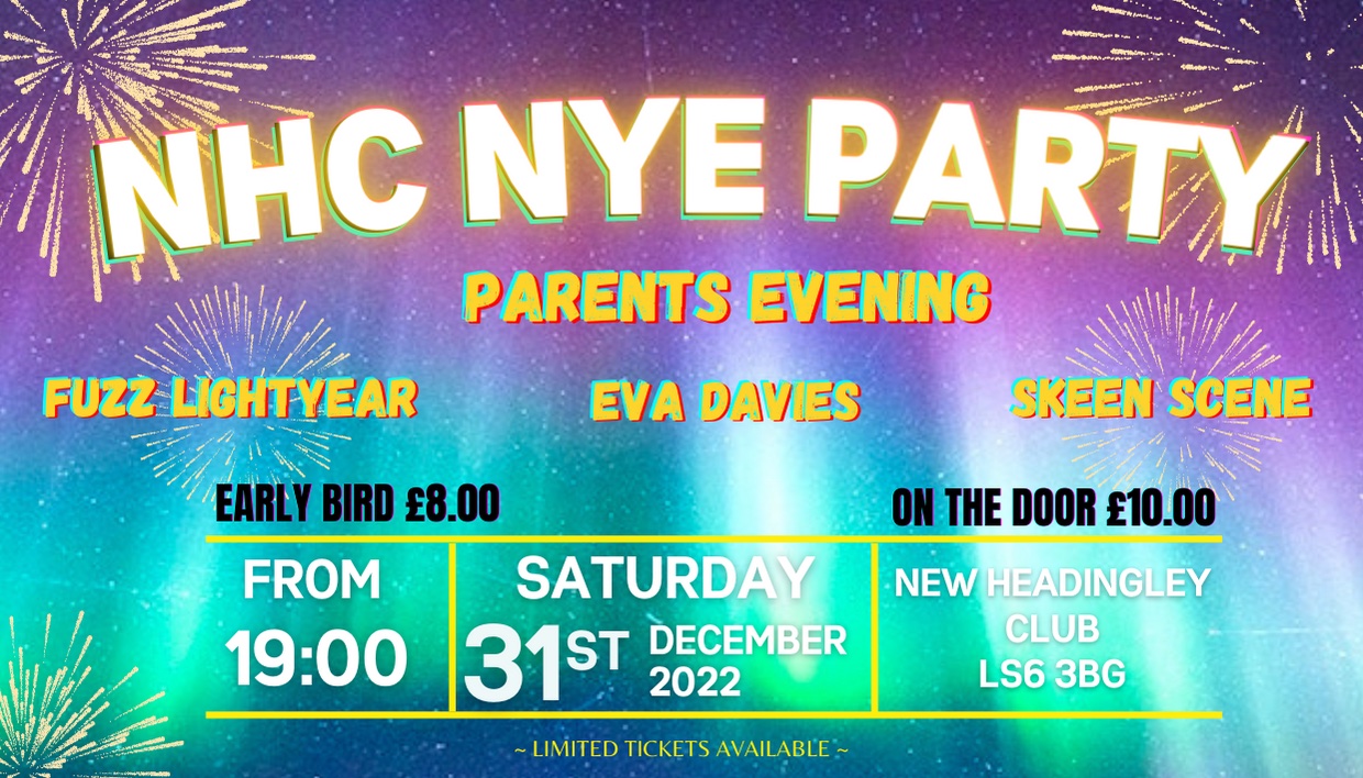 NEW HEADINGLEY NEW YEARS Parents Evening/Skeen Scene/Fuzz Lightyear