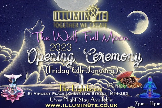 Illumin8te  2023 Opening Ceremony (Friday 6th January) @ THE LIGHTHOUSE  7PM