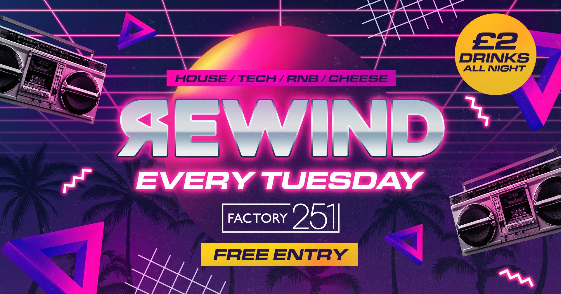 REWIND TUESDAYS 2023 REOPENING PARTY – FREE ENTRY & £2 DRINKS 🚀