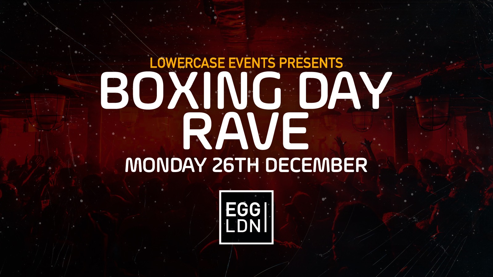 BOXING DAY RAVE @ EGG! LIMITED TICKETS AVAILABLE ⚠️