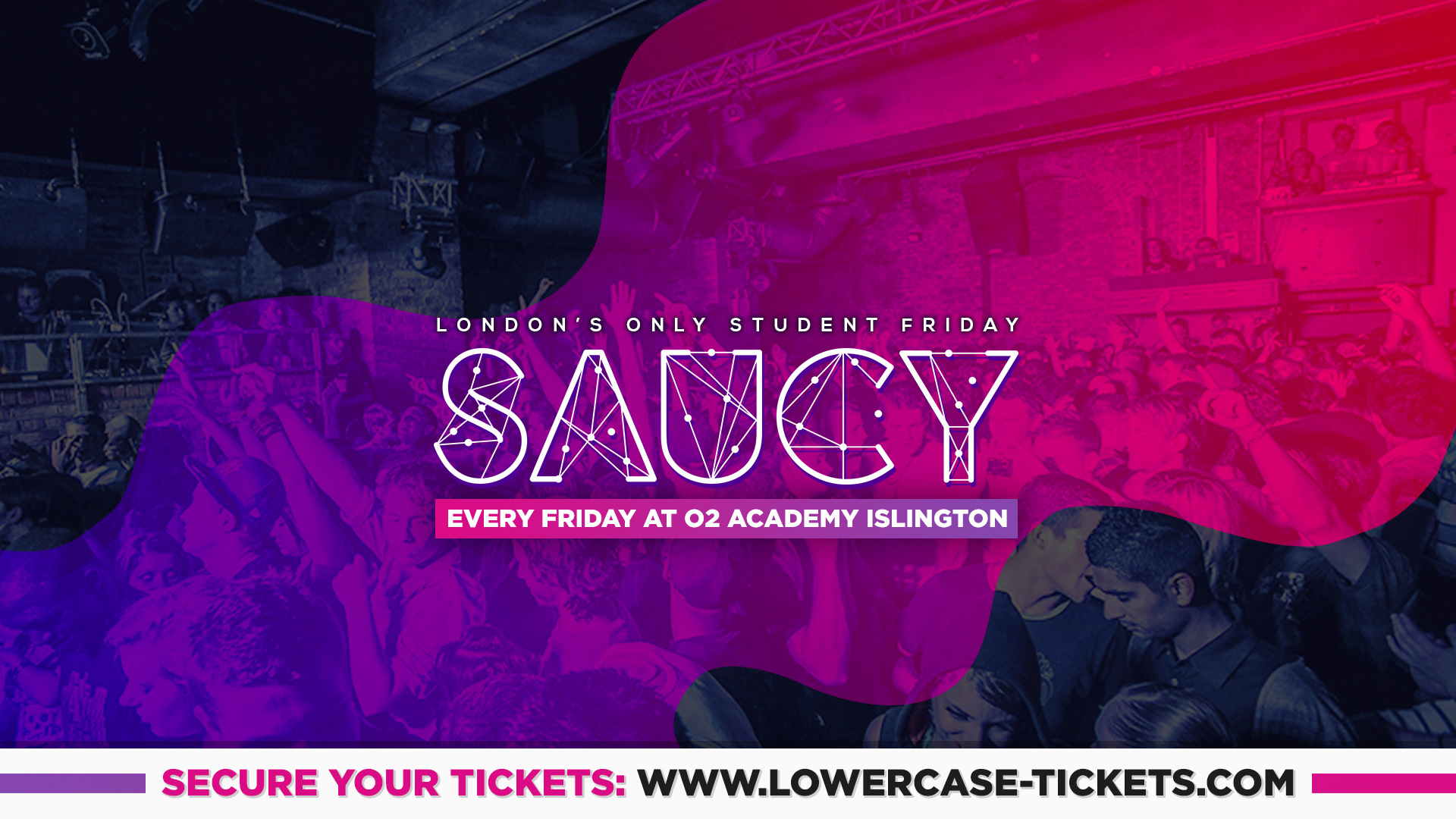 [END OF TERM SPECIAL] Saucy Fridays 🎉 – London’s Biggest Weekly Student Friday @ O2 Academy Islington ft DJ AR