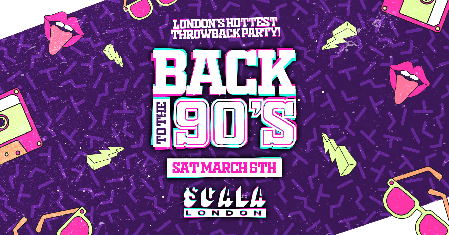 Back To The 90’s – London’s ORIGINAL Throwback Students Session 👑  Scala London