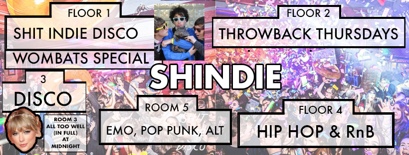 Shit Indie Disco – 5 floors of Music – The Wombats 10 Song Takeover.