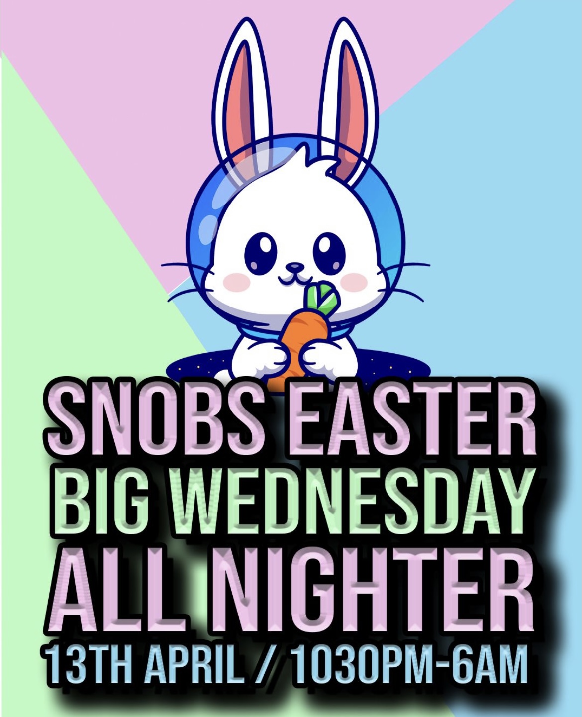 All Nighter Easter Big Wednesday 13th April